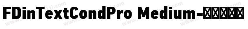 FDinTextCondPro Medium字体转换